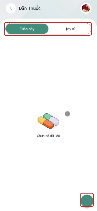 Màn hình Dặn Thuốc với 2 tab Tuần này/Lịch sử, chưa có dữ liệu