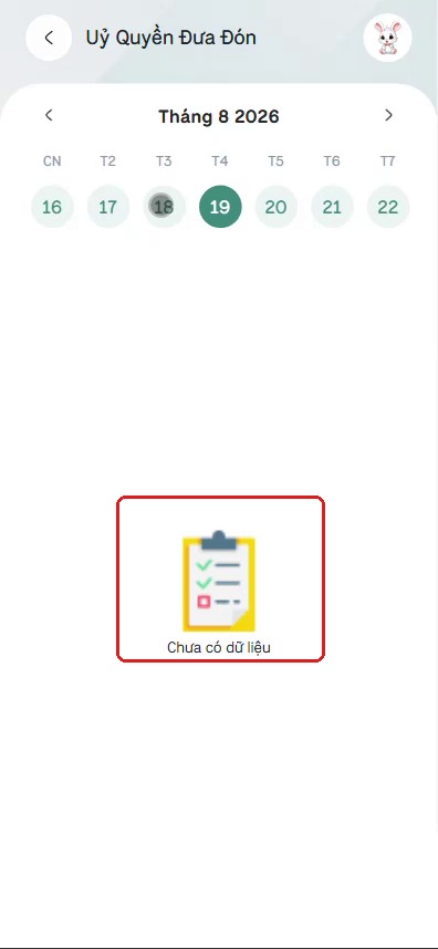 Trạng thái Chưa có dữ liệu khi ngày không có ủy quyền đưa đón